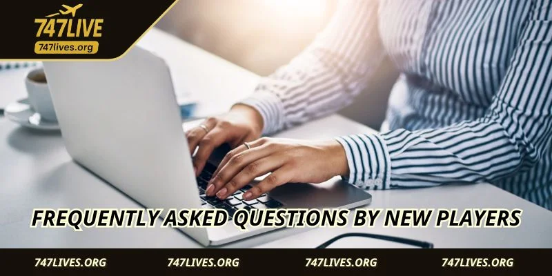 Frequently asked questions by new players