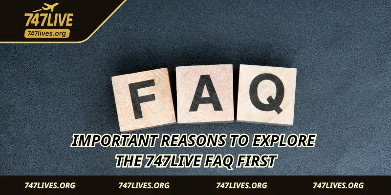 Important reasons to explore the 747LIVE FAQ first