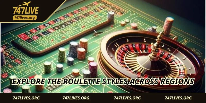 Explore the roulette styles across regions