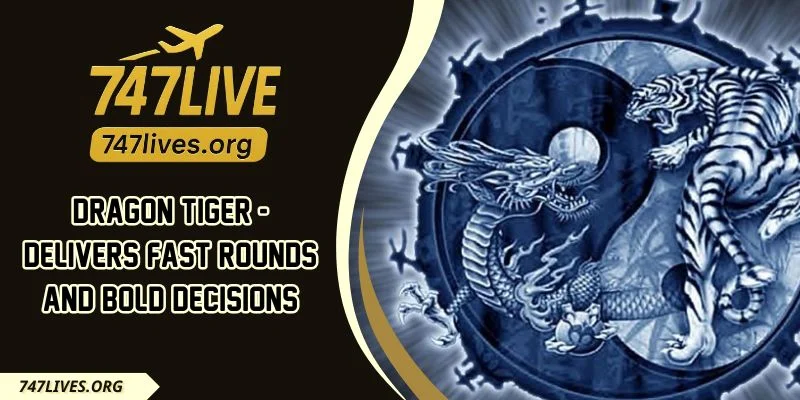 Dragon Tiger - Delivers Fast Rounds And Bold Decisions