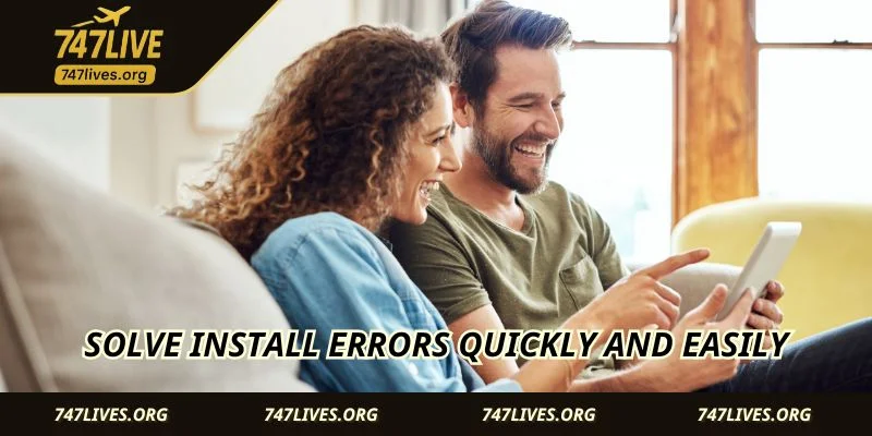 Solve install errors quickly and easily
