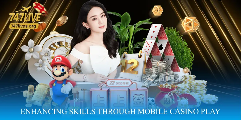 Enhancing Skills Through Mobile Casino Play