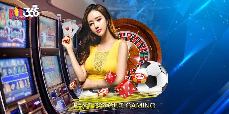 Fast Payout Gaming