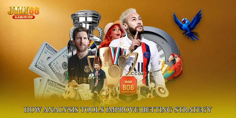How Analysis Tools Improve Betting Strategy