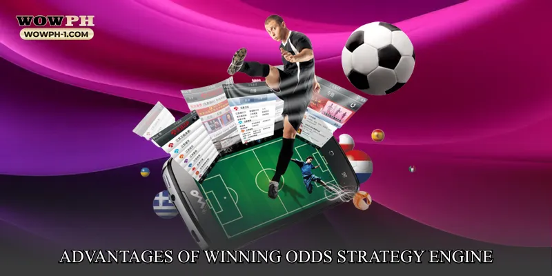 Advantages of Winning Odds Strategy Engine