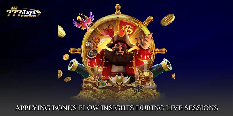 Applying Bonus Flow Insights During Live Sessions