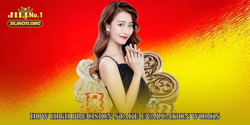 How High Precision Stake Evaluation Works