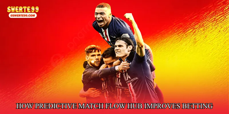 How Predictive Match Flow Hub Improves Betting Decisions