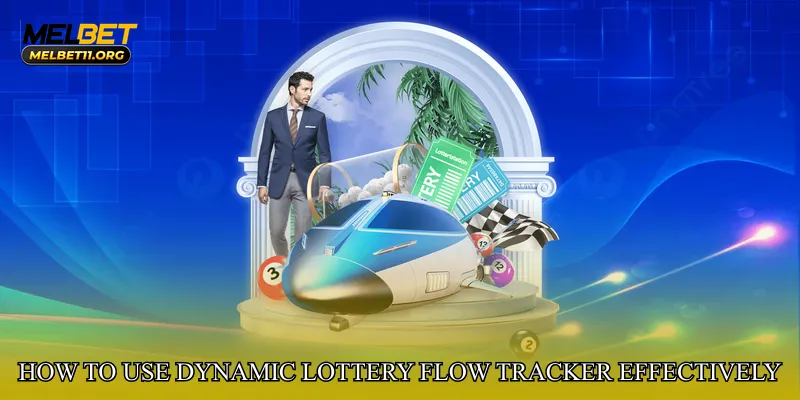 How to Use Dynamic Lottery Flow Tracker Effectively