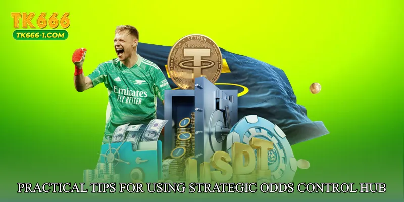 Practical Tips for Using Strategic Odds Control Hub Effectively
