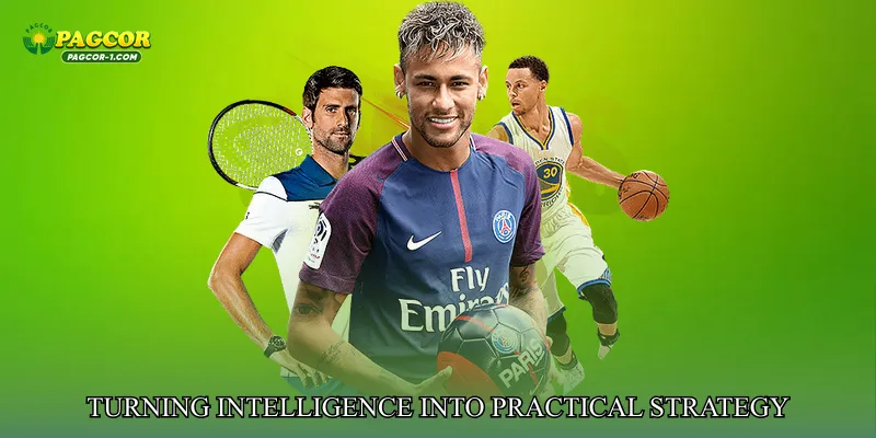 Turning Intelligence Into Practical Strategy
