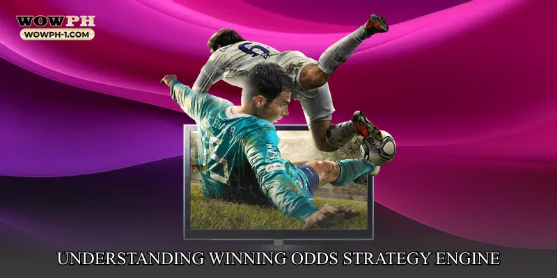 Understanding Winning Odds Strategy Engine