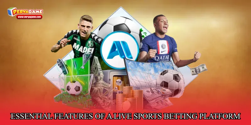 Essential Features of a Live Sports Betting Platform