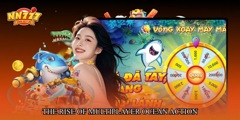 The Rise of Multiplayer Ocean Action