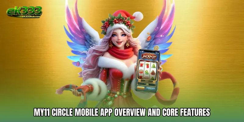 My11 Circle mobile app overview and core features