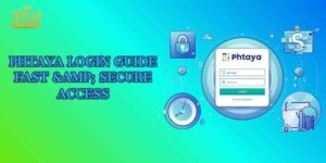 Phtaya Login Guide – Fast & Secure Access